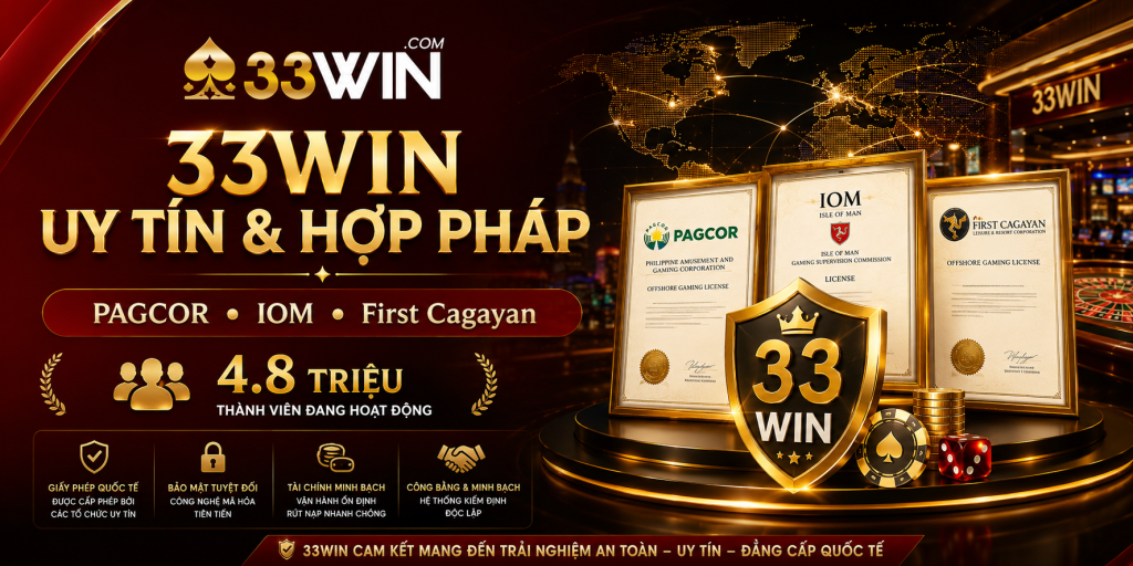 33WIN uy tín và hợp pháp 